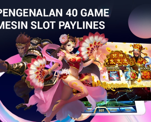 Pengenalan 40 Game Mesin Slot Paylines 4